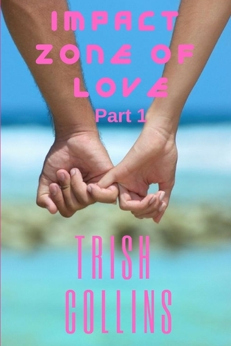 Impact Zone of Love Part 1