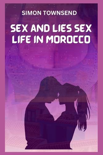 Sex and lies Sex life in Morocco