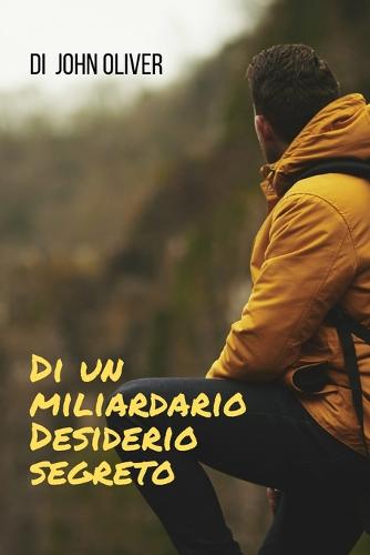 Di un miliardario Desiderio segreto