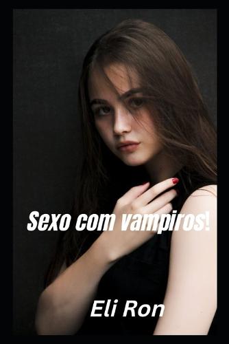 Sexo com vampiros!
