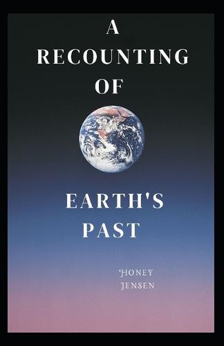 A recounting of Earth's past