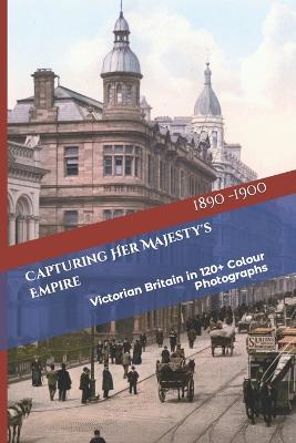 Capturing Her Majesty's Empire