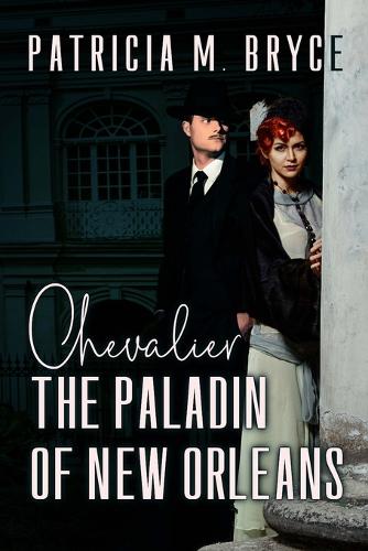 Chevalier the Paladin Of New Orleans