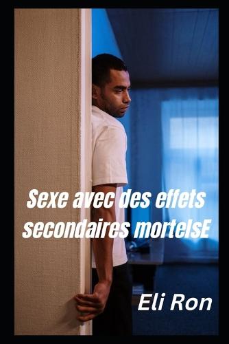 Sexe avec des effets secondaires mortels