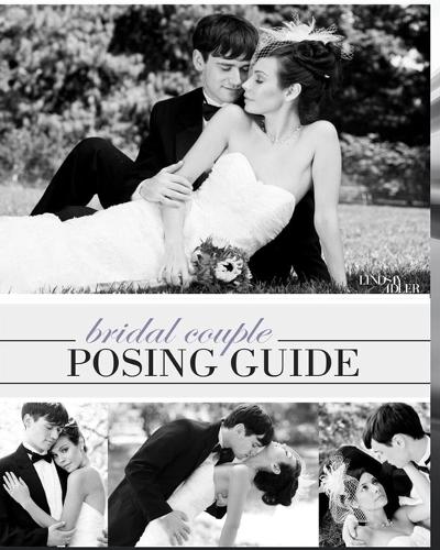 Bridal Couple Posing Guide by Lindsay Adler