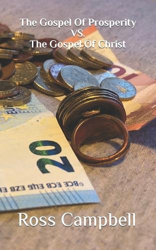 The Gospel Of Prosperity VS. The Gospel Of Christ
