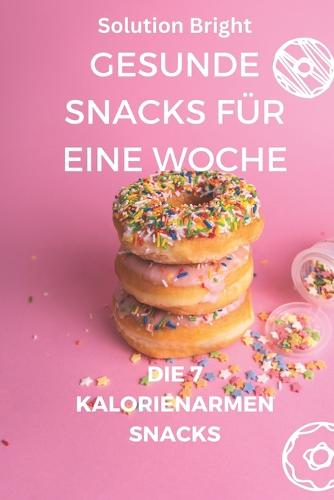 Gesunde Snacks Fur Eine Woche