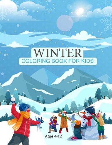 Winter Coloring Book For Kids Ages 4-12