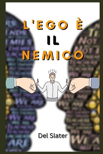 l'ego e il nemico