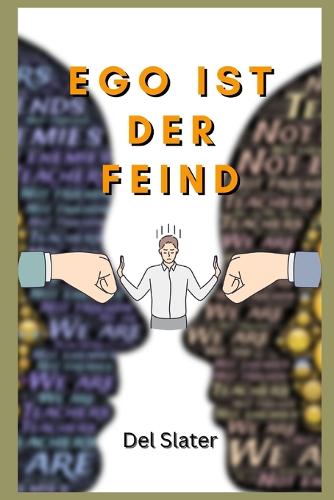Ego ist der Feind