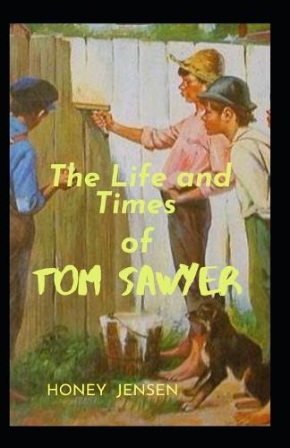 The Life and Times of Tom Sawyer