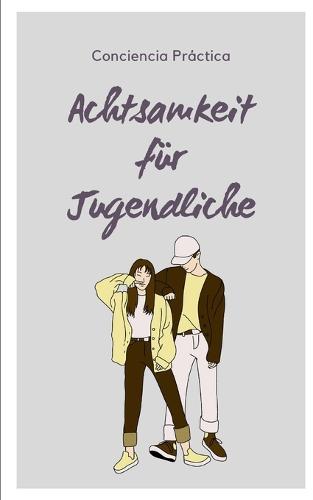 Achtsamkeit fur Jugendliche