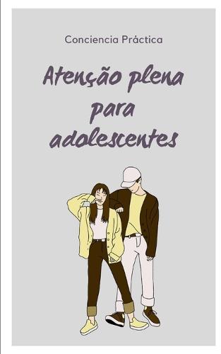 Atencao plena para adolescentes