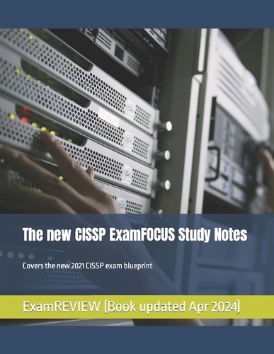 The new CISSP ExamFOCUS Study Notes