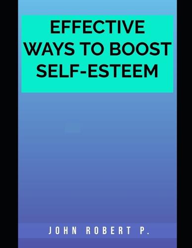 Effective Ways to Boost Self-Esteem