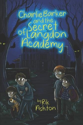 Charlie Barker and The Secret of Langdon Academy