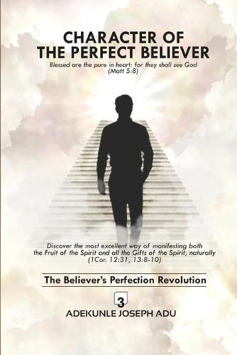Character of the Perfect Believer