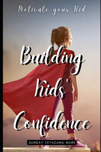 Building Kids' Confidence