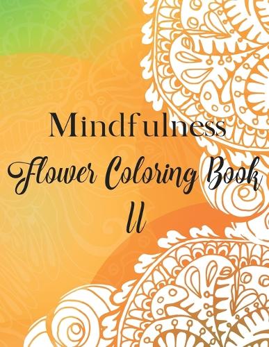 Mindfulness Flower Coloring Book II