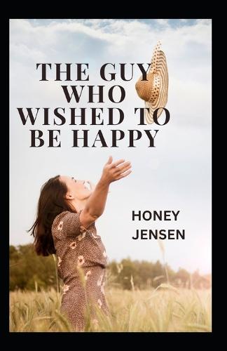 The guy who wished to be happy