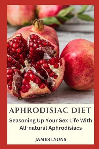 Aphrodisiac Diet
