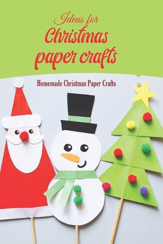 Ideas for Christmas paper crafts
