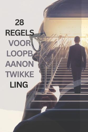 28 Regels voor loopbaanontwikkeling .