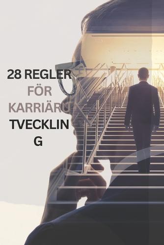 28 Regler foer karriarutveckling