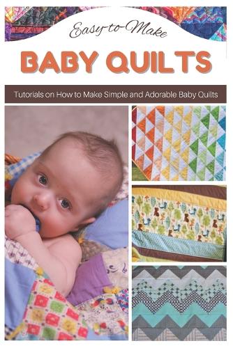 Easy-to-Make Baby Quilts