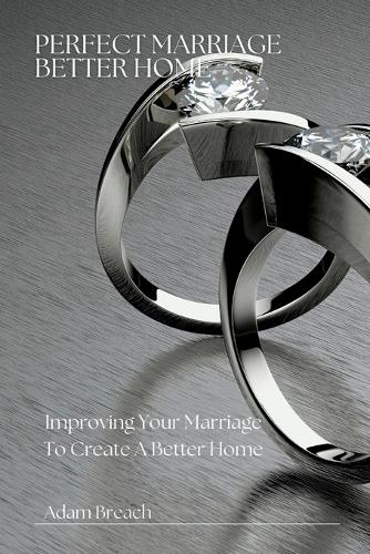Perfect marriage Better home