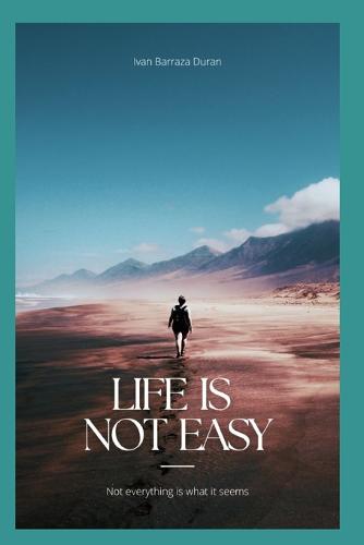 Life is not Easy