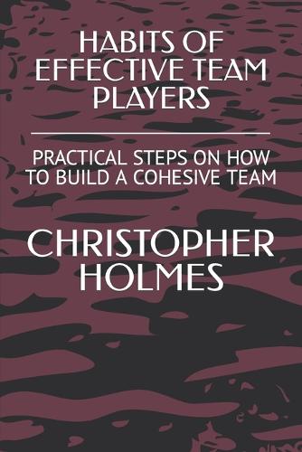 Habits of Effective Team Players