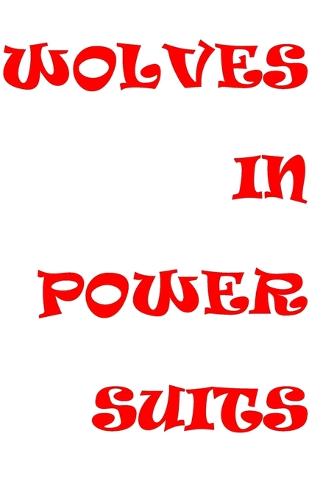Wolves in Powersuits