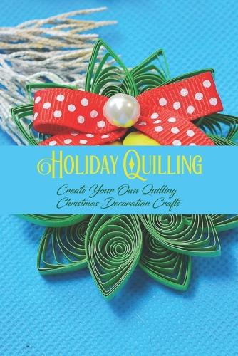 Holiday Quilling