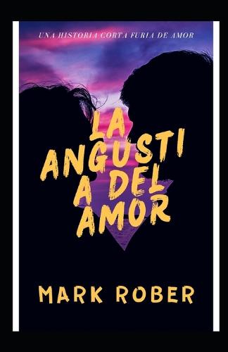 La Angustia del Amor