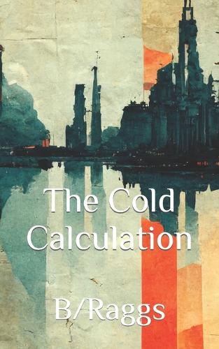The Cold Calculation