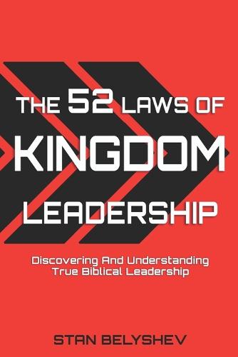 The 52 Laws of Kingdom Leadership