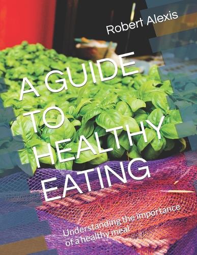 A Guide to Healthy Eating
