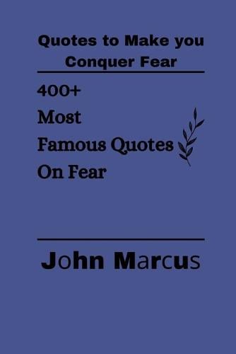 Quotes to Make You Conquer Fear