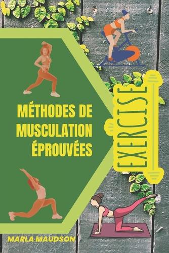 Methodes de Musculation Eprouvees