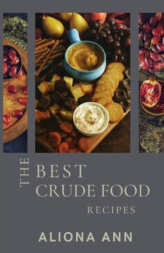 The Best Crude Food Recipes