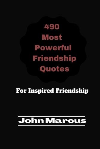 490 Most Powerful Friendship Quotes