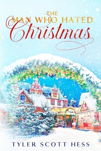 The Man Who Hated Christmas