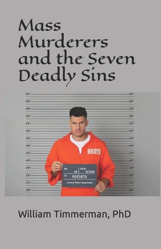 Mass Murderers and the Seven Deadly Sins