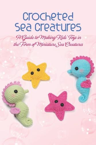 Crocheted Sea Creatures