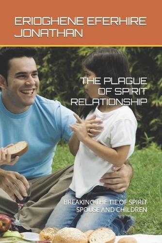 The Plague of Spirit Relationship