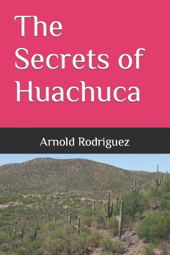The Secrets of Huachuca