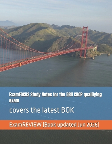 ExamFOCUS Study Notes for the DRII CBCP qualifying exam