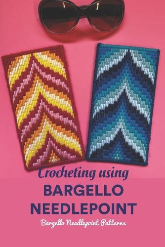 Crocheting using Bargello Needlepoint