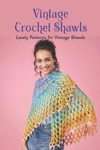 Vintage Crochet Shawls